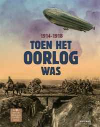 Toen het oorlog was, 1914-1918