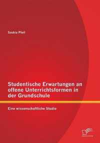 Studentische Erwartungen an offene Unterrichtsformen in der Grundschule