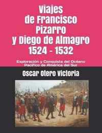 Viajes de Francisco Pizarro y Diego de Almagro 1524 - 1532