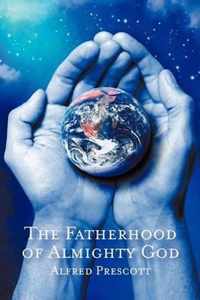 The Fatherhood of Almighty God