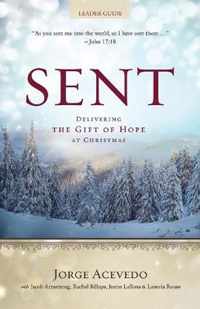 Sent Leader Guide: Delivering the Gift of Hope at Christmas