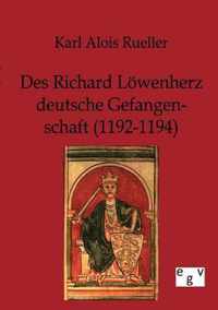 Des Richard Loewenherz deutsche Gefangenschaft (1192-1194)