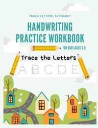Trace Letters: Alphabet Handwriting Practice Workbook for Kids Ages 3-5