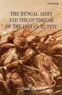 Bengal Army & the Outbreak of the Indian Mutiny