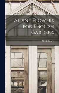 Alpine Flowers for English Gardens