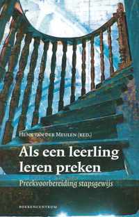 Als een leerling leren preken