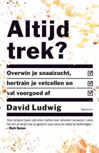 Altijd trek?