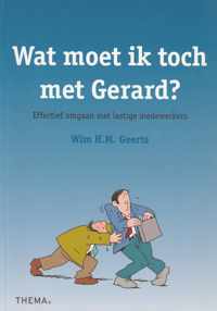 Wat moet ik toch met Gerard?