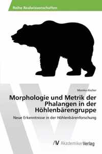 Morphologie und Metrik der Phalangen in der Hoehlenbarengruppe