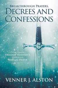 Breakthrough Prayers Decrees and Confessions