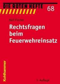 Rechtsfragen Beim Feuerwehreinsatz