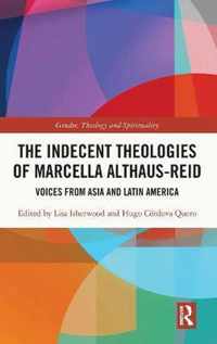 The Indecent Theologies of Marcella Althaus-Reid