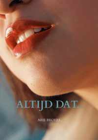 Altijd dat.. - Arie Broere - Paperback (9789464351392)