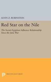 Red Star on the Nile - The Soviet-Egyptian Influence Relationship Since the June War