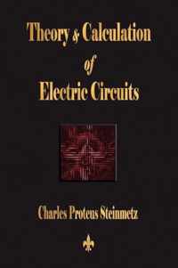 Theory and Calculation of Electric Circuits