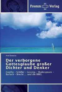 Der verborgene Gottesglaube grosser Dichter und Denker