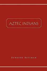 Aztec Indians