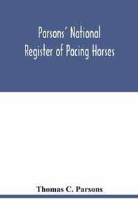 Parsons' national register of pacing horses