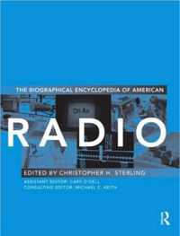 The Biographical Encyclopedia Of American Radio