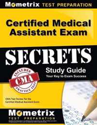 Certified Medical Assistant Exam Secrets