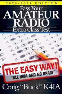 Pass Your Amateur Radio Extra Class Test - The Easy Way