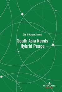 South Asia Needs Hybrid Peace