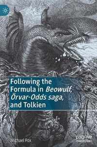 Following the Formula in Beowulf, OErvar-Odds saga, and Tolkien