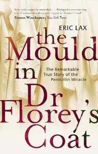 The Mould In Dr Florey's Coat