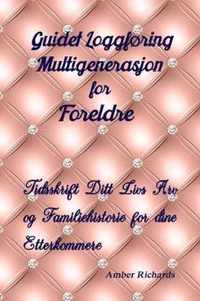 Guidet Loggforing Multigenerasjon for Foreldre