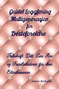 Guidet Loggforing Multigenerasjon for Besteforeldre