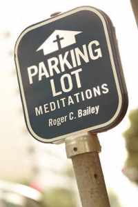 Parking Lot Meditations