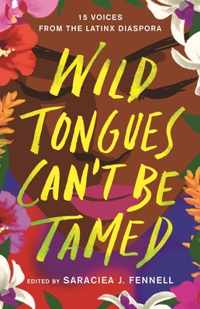 Wild Tongues Can&apos;t Be Tamed