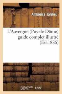 L'Auvergne (Puy-de-Dome) Guide Complet Illustre