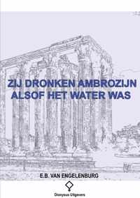 Zij dronken ambrozijn alsof het water was - Elmer B. van Engelenburg - Paperback (9789464061192)