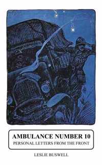 Ambulance No.10. Personal Letters from the Front