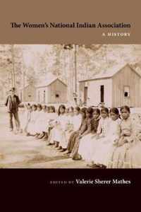 The Women's National Indian Association: A History