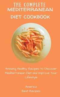 The Complete Mediterranean Diet Cookbook