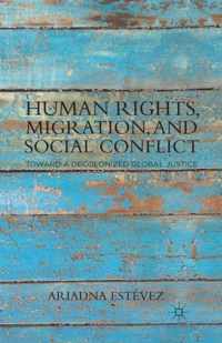 Human Rights, Migration, and Social Conflict
