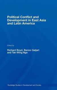 Political Conflict and Development in East Asia and Latin America