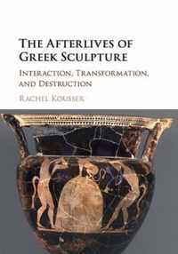 Afterlives Of Greek Sculpture