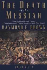 The Death of the Messiah, From Gethsemane to the Grave, Volume 1