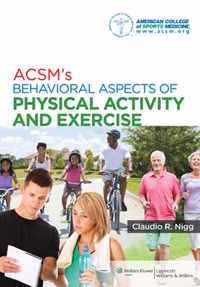 ACSM's Behavioral Aspects of Physical Activity and Exercise