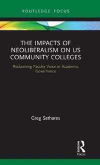 The Impacts of Neoliberalism on US Community Colleges