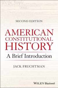 American Constitutional History - A Brief Introduction, Second Edition