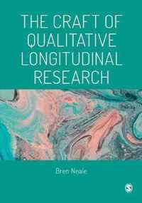 The Craft of Qualitative Longitudinal Research