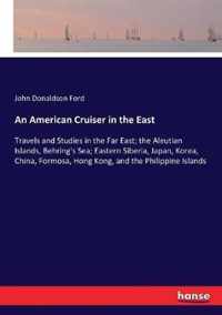 An American Cruiser in the East