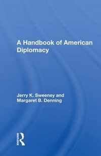 A Handbook Of American Diplomacy