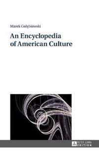 An Encyclopedia of American Culture
