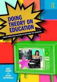 Doing Theory on Education