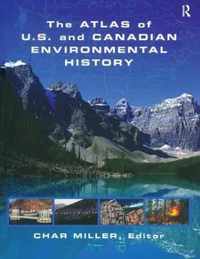 The Atlas of U.S. and Canadian Environmental History